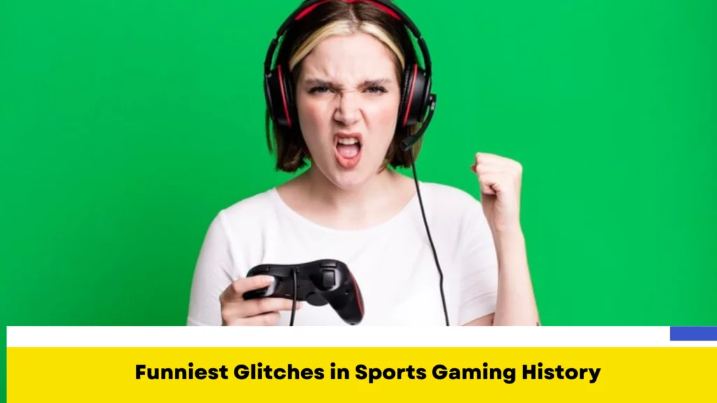 Funniest Glitches in Sports Gaming History